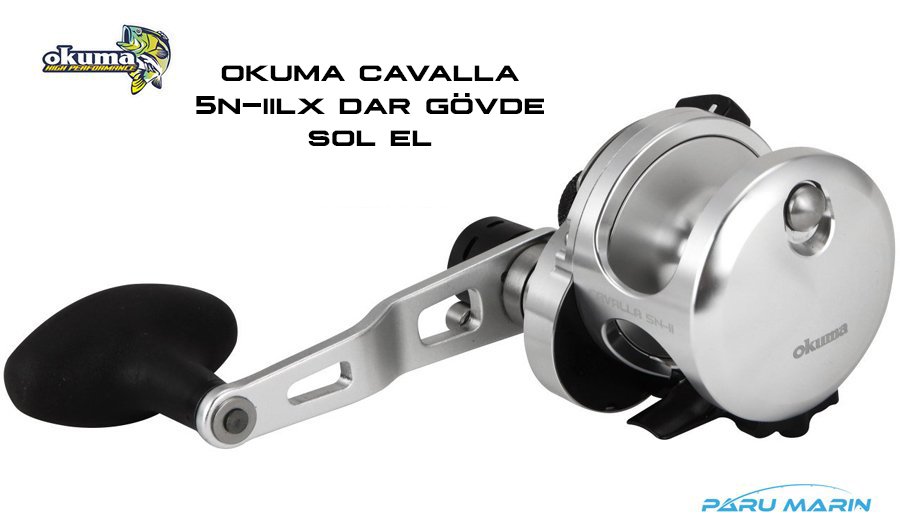 Okuma Cavalla 5N-IILX Sol El Dar Gövde Çıkrık Makine