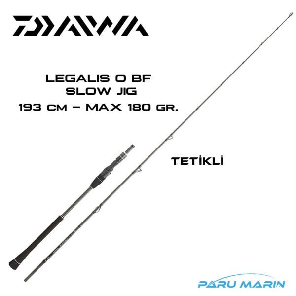 Daiwa Legalis O BF JG 193cm, Max 180gr. Tetikli Slow Jigging Olta Kamışı (LEGJG642HBBF)
