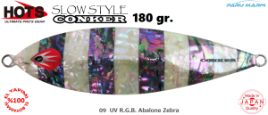 Hots Slow Style Conker 180gr. 	09  UV R.G.B. Abalone Zebra