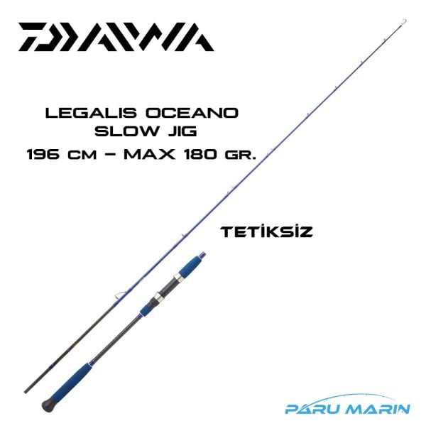 Daiwa Legalis Oceano 1.96mt. Max 180gr. Tetiksiz Slow Jig Kamışı (LEGOJG652HSAF)